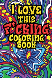 I Love This F*cking Coloring Book
