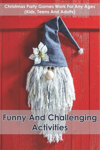 Christmas Party Games Work For Any Ages (Kids, Teens And Adults)_ Funny And Challenging Activities
