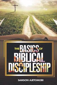 Basics of Biblical Discipleship