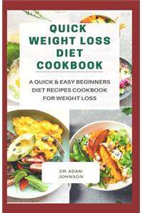 Quick Weight Loss Diet Cookbook