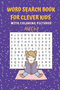 Word Search Book For Clever Kids With Coloring Pictures Ages 4-8
