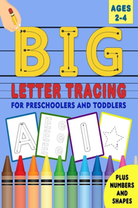 Big Letter Tracing for Preschoolers and Toddlers