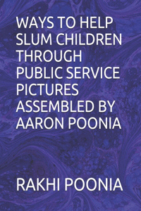 Ways to Help Slum Children Through Public Service