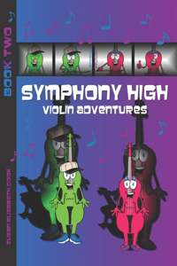 Symphony High Violin Adventures Book Two