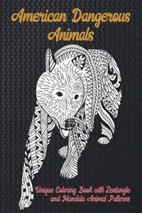 American Dangerous Animals - Unique Coloring Book with Zentangle and Mandala Animal Patterns