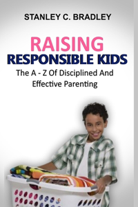 Raising Responsible Kids