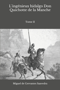L'ingénieux hidalgo Don Quichotte de la Manche