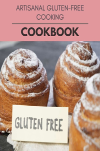 Artisanal Gluten-free Cooking Cookbook