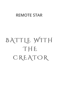 Battle with the Creator