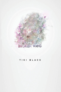 The Sound of the Broken Wand