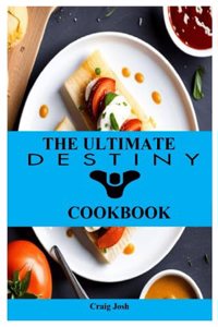 Ultimate Destiny Cookbook