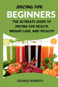 Juicing for beginners