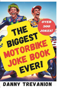 Biggest Motorbike Joke Book Ever!