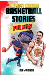 Most Amazing Basketball Stories for Kids