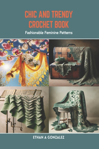 Chic and Trendy Crochet Book