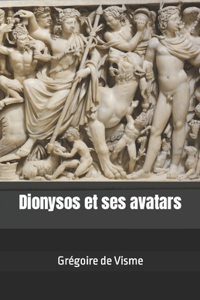 Dionysos et ses avatars