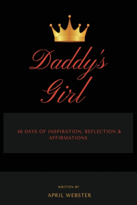 Daddy's Girl, 40 Days of Inspiration, Reflection & Affirmations