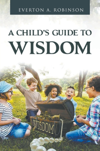 Child's Guide to Wisdom