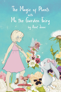 Magic of Plants with Mo the Garden Fairy