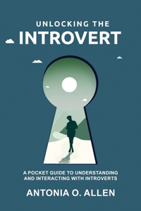 Unlocking the Introvert