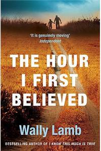 The Hour I First Believed