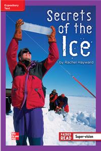Reading Wonders Leveled Reader Secrets of the Ice: Ell Unit 5 Week 4 Grade 4