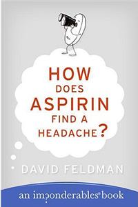 How Does Aspirin Find a Headache?