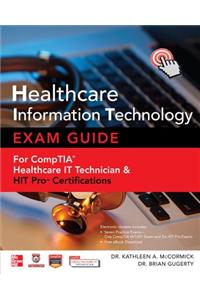 Healthcare Information Technology Exam Guide for CompTIA Hea