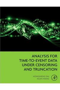 Analysis for Time-To-Event Data Under Censoring and Truncation