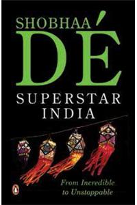 Superstar India : From Incredible To Unstoppable