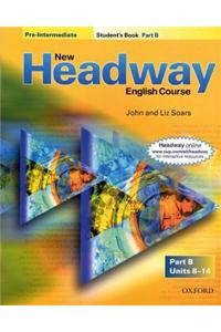 New Headway: Pre-Intermediate: Student's Book B