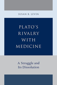 Plato's Rivalry with Medicine