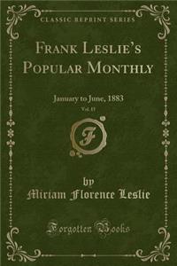 Frank Leslie's Popular Monthly, Vol. 15