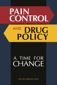 Pain Control and Drug Policy