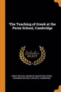 The Teaching of Greek at the Perse School, Cambridge