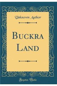 Buckra Land (Classic Reprint)