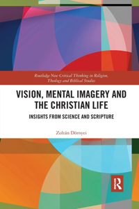 Vision, Mental Imagery and the Christian Life