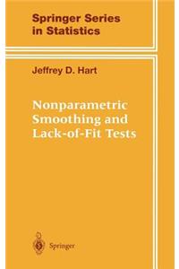 Nonparametric Smoothing and Lack-Of-Fit Tests