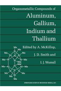Organometallic Compounds of Aluminum, Gallium, Indium and Thallium