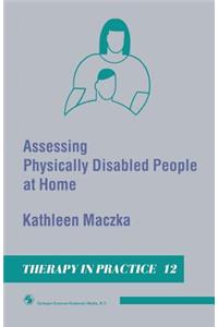 Assessing Physically Disabled People at Home