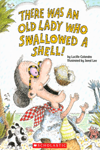 There Was an Old Lady Who Swallowed a Shell!