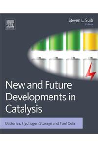 New and Future Developments in Catalysis: Batteries, Hydrogen Storage and Fuel Cells