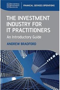 Investment Industry for It Practitioners