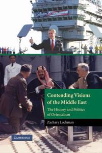 Contending Visions of the Middle East