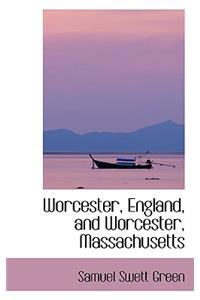 Worcester, England, and Worcester, Massachusetts