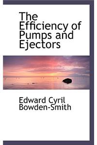 The Efficiency of Pumps and Ejectors