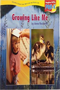 Houghton Mifflin Pre-K: Little Big Book Theme 9.1 Grade Pre K Growing Like Me