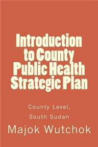 Introduction to County Public Health Strategic Plan