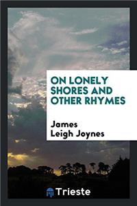On Lonely Shores and Other Rhymes