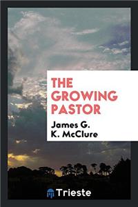 THE GROWING PASTOR